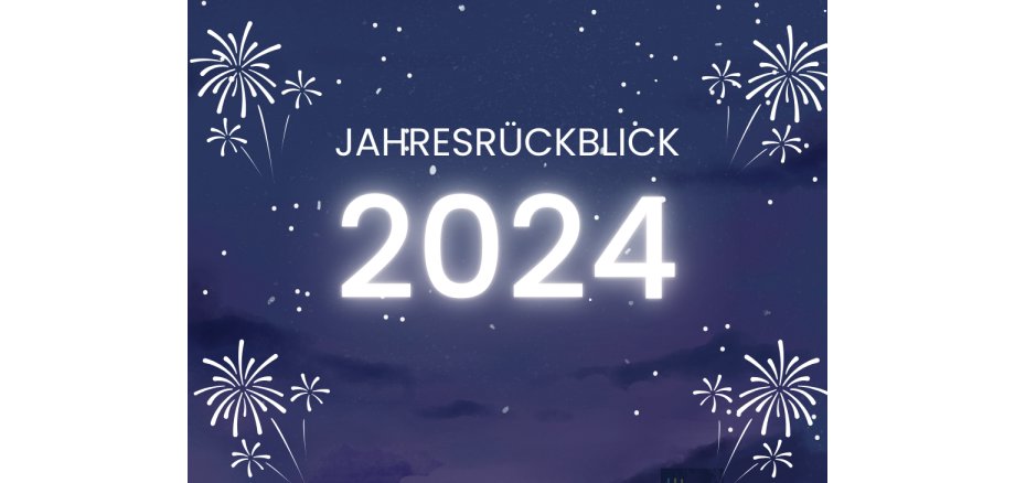 Jahresrückblick 2024